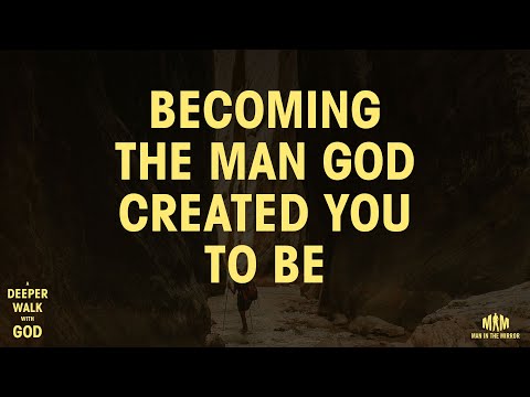 becoming-the-man-god-created-you-to-be