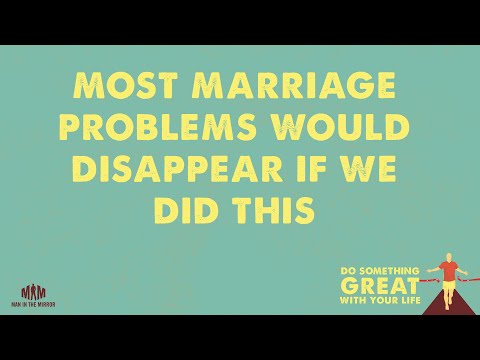 most-marriage-problems-would-disappear-if-we-did-this