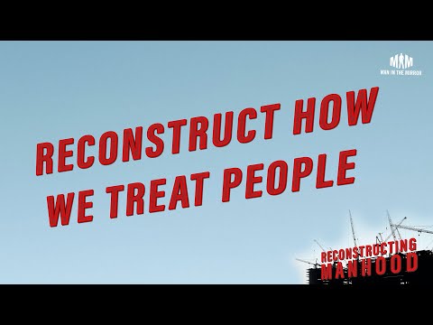 reconstruct-how-you-treat-people