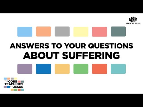 Answers to Your Questions About Suffering