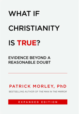 What  If Christianity Is True?