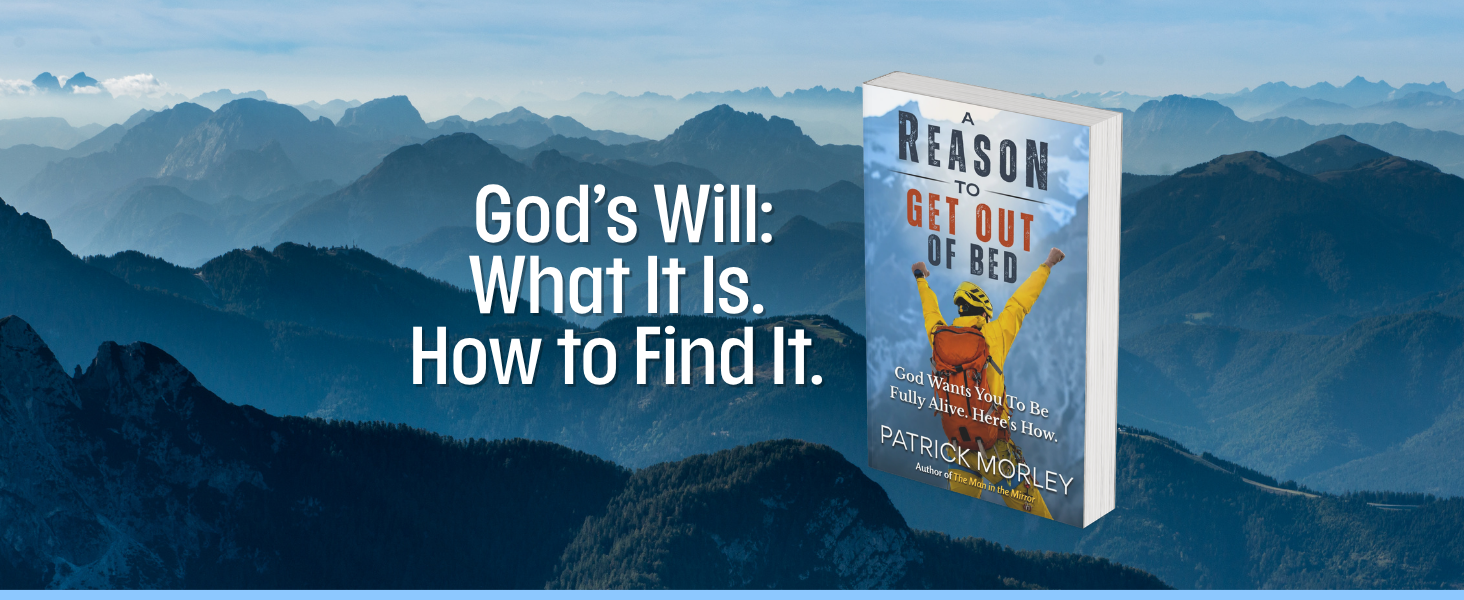 Weekly Wisdom- God’s Will: What It Is. How To Find It.